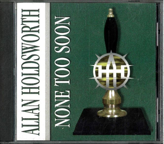 Huvudbild Allan Holdsworth – None Too Soon (CD) beg
